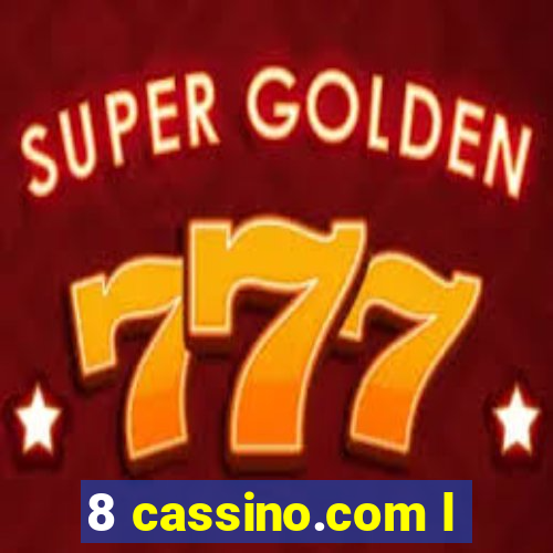 8 cassino.com l